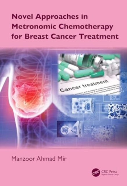 Novel Approaches in Metronomic Chemotherapy for Breast Cancer Treatment