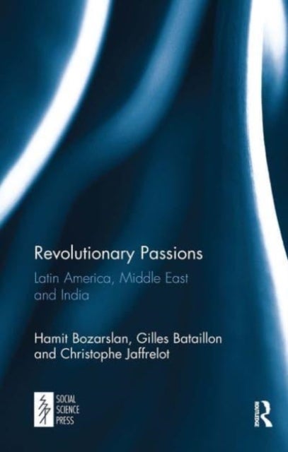 Revolutionary Passions - Latin America, Middle East and India