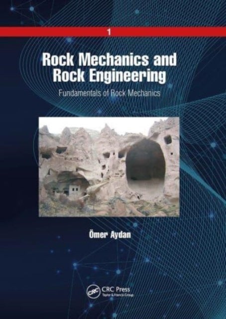 Fundamentals of Rock Mechanics - Volume 1: Fundamentals of Rock Mechanics