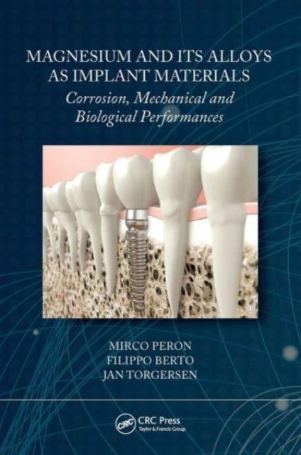 Magnesium and Its Alloys as Implant Materials - Corrosion, Mechanical and Biological Performances