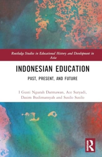 Indonesian Education - Past, Present, and Future