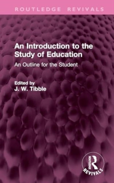 An Introduction to the Study of Education - An Outline for the Student