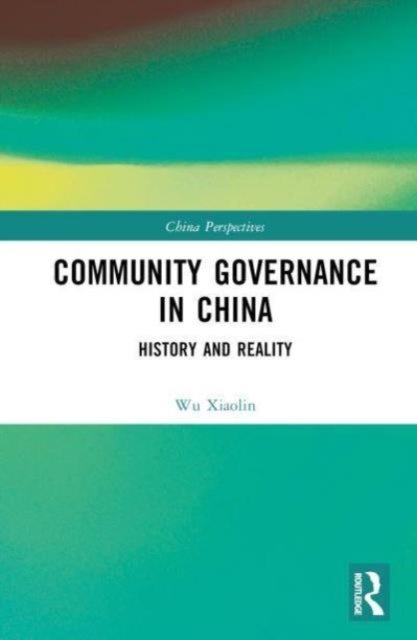 Community Governance in China - History and Reality
