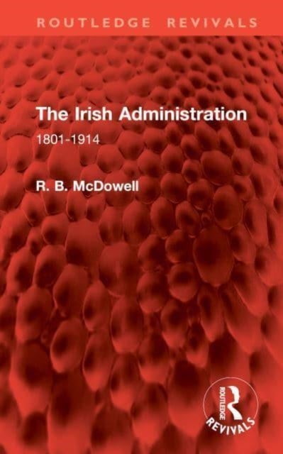 The Irish Administration - 1801-1914