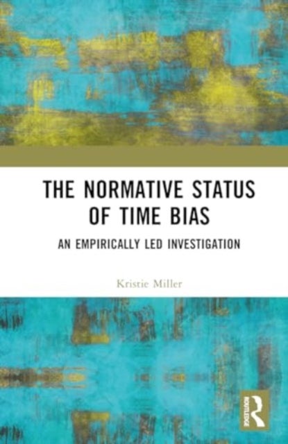 The Normative Status of Time Bias - An Empirically Led Investigation