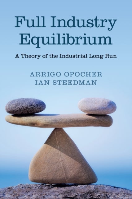 Full Industry Equilibrium - A Theory of the Industrial Long Run