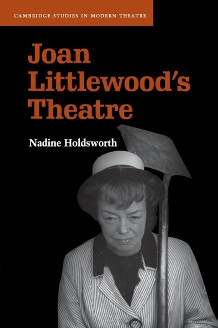 Joan Littlewood''s Theatre