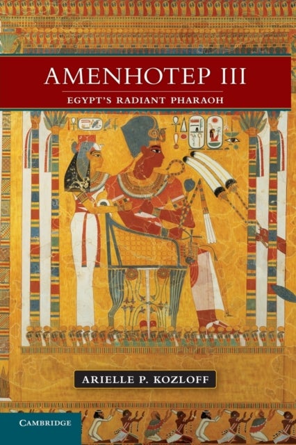 Amenhotep III - Egypt's Radiant Pharaoh