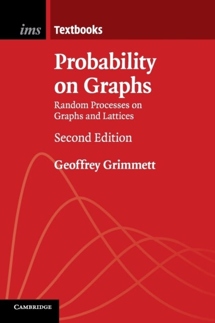 Probability on Graphs - Random Processes on Graphs and Lattices