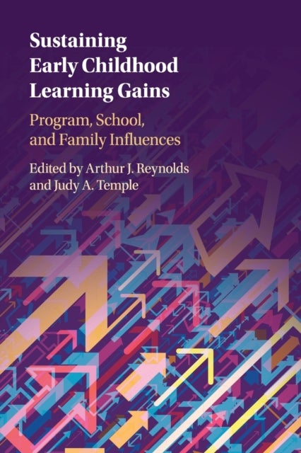 Sustaining Early Childhood Learning Gains - Program, School, and Family Influences