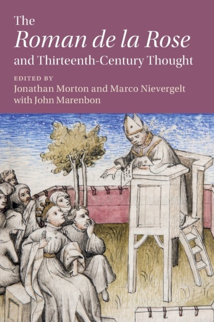 The ''Roman de la Rose'' and Thirteenth-Century Thought