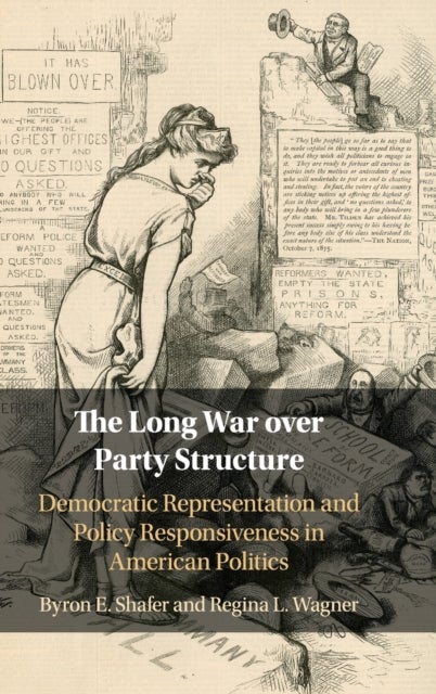 The Long War over Party Structure - Democratic Representation and Policy Responsiveness in American Politics