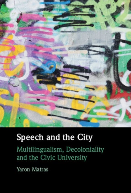 Speech and the City - Multilingualism, Decoloniality and the Civic University