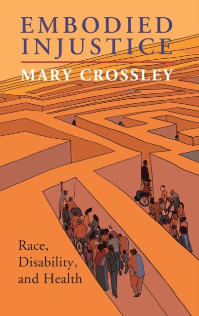 Embodied Injustice - Race, Disability, and Health