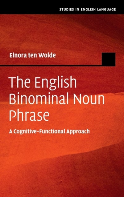 The English Binomial Noun Phrase - A Cognitive-Functional Approach