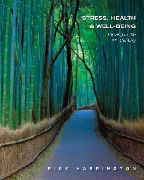 Stress, Health and Well-Being - Thriving in the 21st Century