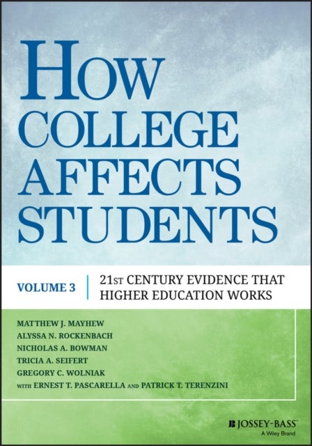 How College Affects Students - 21st Century Evidence that Higher Education Works