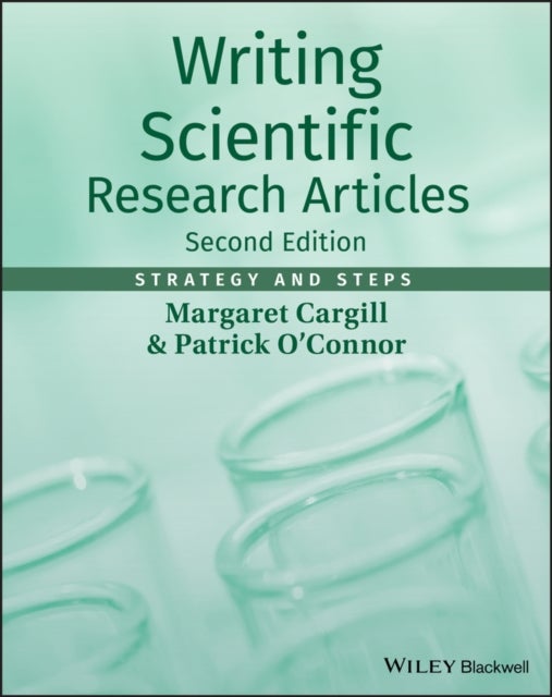 Writing Scientific Research Articles – Strategy and Steps 2e - Strategy and Steps