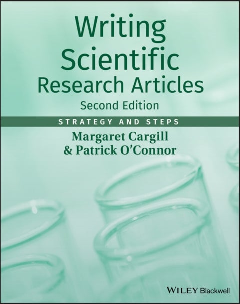 Writing Scientific Research Articles – Strategy and Steps 2e - Strategy and Steps