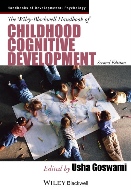 Wiley–Blackwell Handbook of Childhood Cognitive Development 2e