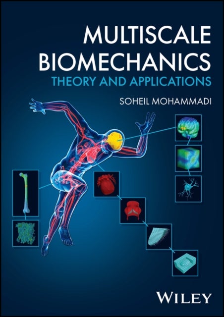 Multiscale Biomechanics – Theory and Applications - Theory and Applications