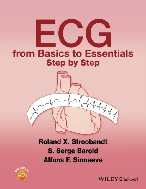 ECG from Basics to Essentials - Step by Step