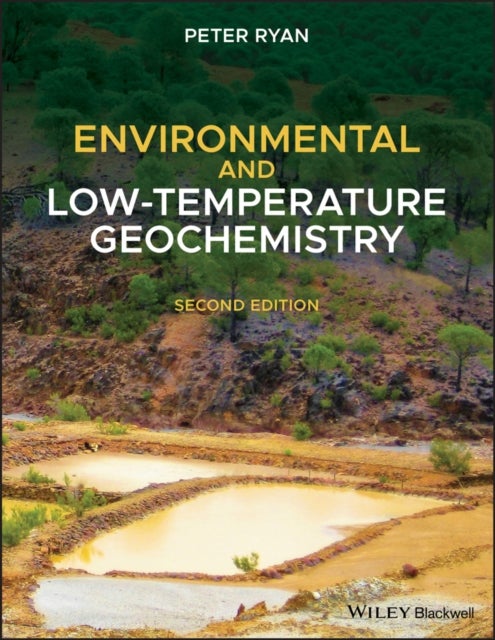 Environmental and Low Temperature Geochemistry, 2nd Edition