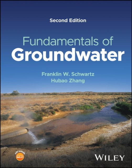 Fundamentals of Groundwater, Second Edition av Franklin W. Schwartz, Hubao Zhang