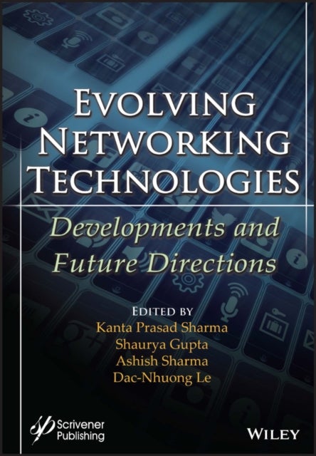 Evolving Networking Technologies - Developments and Future Directions