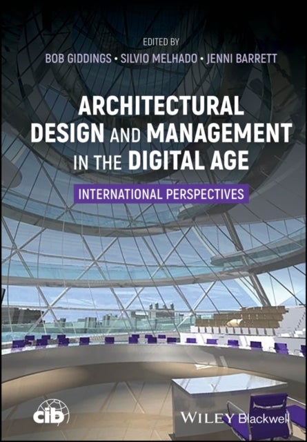 Architectural Design and Management in the Digital  Age – International Perspectives - International Perspectives