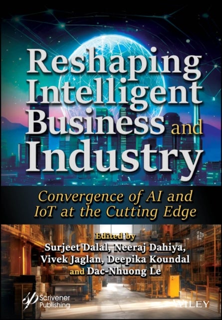 Reshaping Intelligent Business and Industry: Conve rgence of AI and IoT at the Cutting Edge - Convergence of AI and IoT at the Cutting Edge