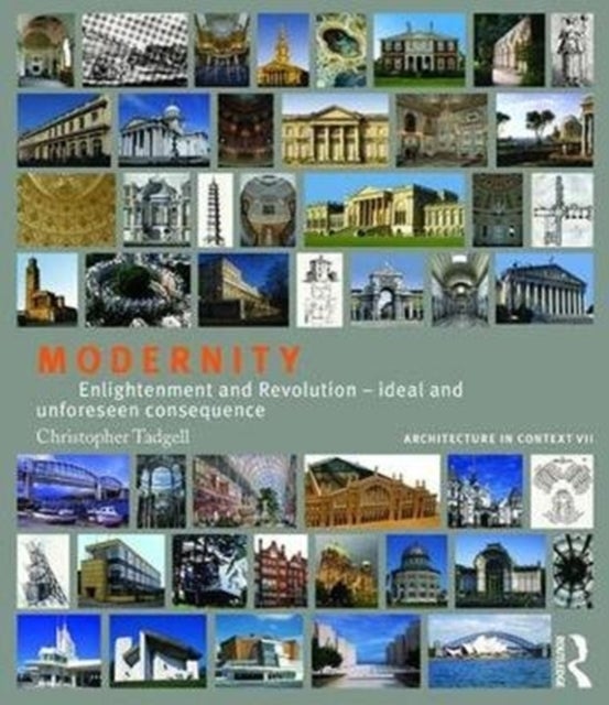 Modernity - Enlightenment and Revolution – ideal and unforeseen consequence