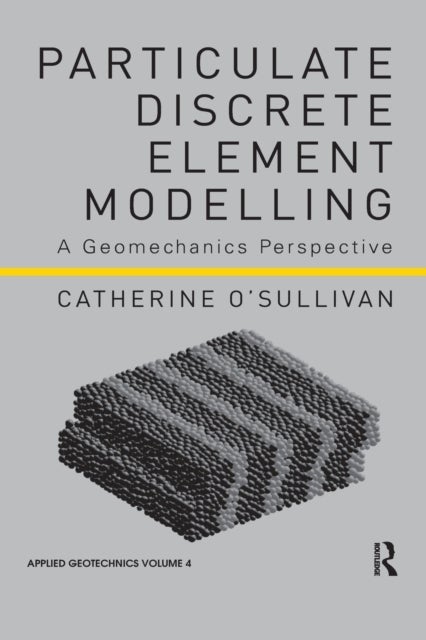 Particulate Discrete Element Modelling - A Geomechanics Perspective
