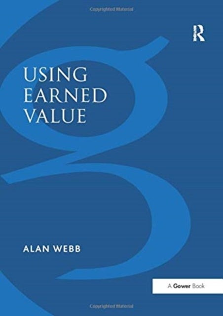 Using Earned Value - A Project Manager's Guide