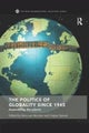 The Politics of Globality Since 1945