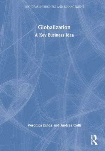 Globalization - A Key Idea for Business and Society
