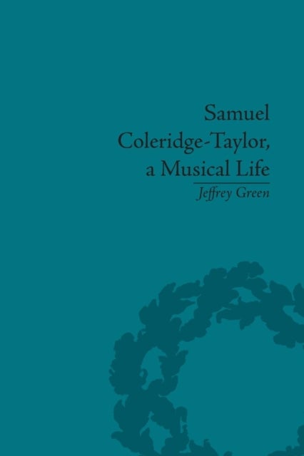 Samuel Coleridge-taylor, a Musical Life