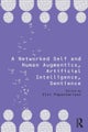 A Networked Self and Human Augmentics, Artificial Intelligence, Sentience