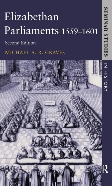 Elizabethan Parliaments, 1559-1601