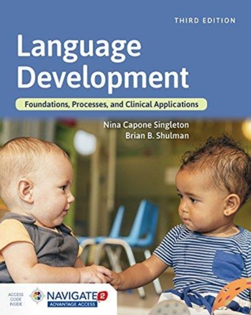 Language Development - Foundations, Processes, and Clinical Applications