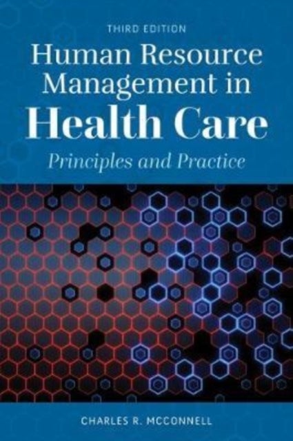 Human Resource Management in Health Care - Principles and Practice