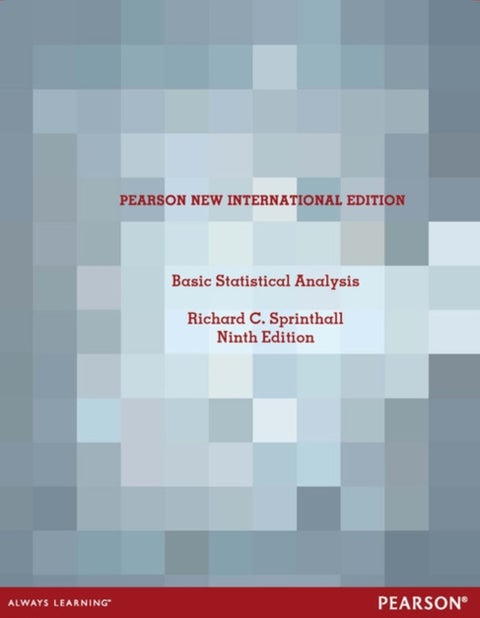 Basic Statistical Analysis - Pearson New International Edition