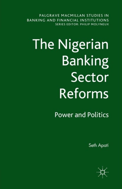 The Nigerian Banking Sector Reforms