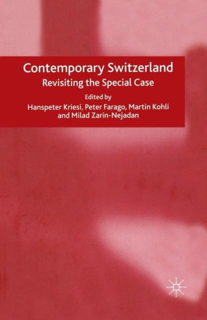 Contemporary Switzerland - Revisiting the Special Case