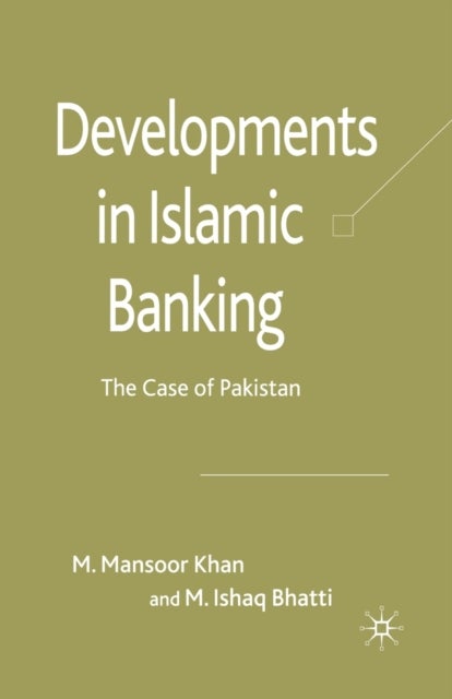 Developments in Islamic Banking - The Case of Pakistan
