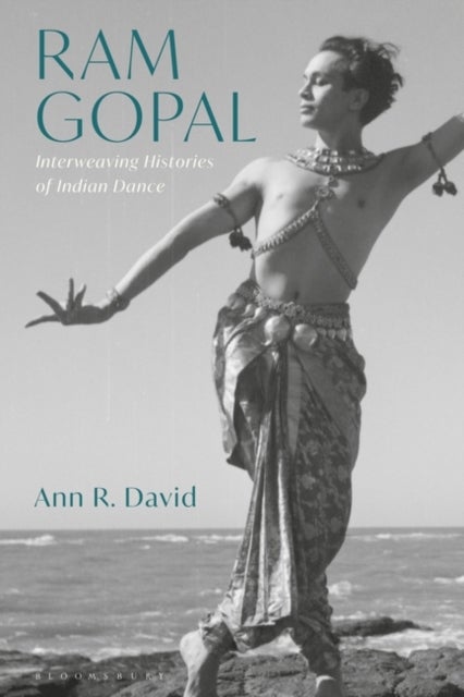 Ram Gopal - Interweaving Histories of Indian Dance