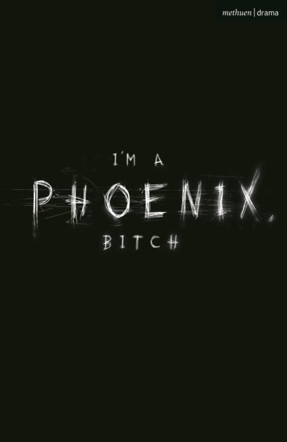 I''m a Phoenix, Bitch