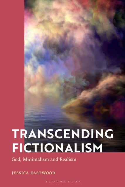 Transcending Fictionalism - God, Minimalism and Realism