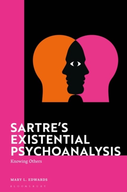 Sartre¿s Existential Psychoanalysis