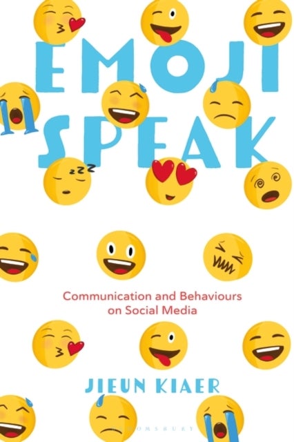 Emoji Speak - Communication and Behaviours on Social Media